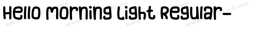 Hello Morning Light Regular字体转换